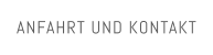 ANFAHRT UND KONTAKT