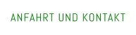ANFAHRT UND KONTAKT