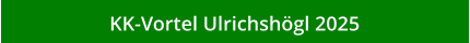 KK-Vortel Ulrichshögl 2025